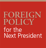 Foreign Policy for the Next President