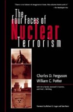 The Four Faces of Nuclear Terrorism. Potter, FErguson et al.